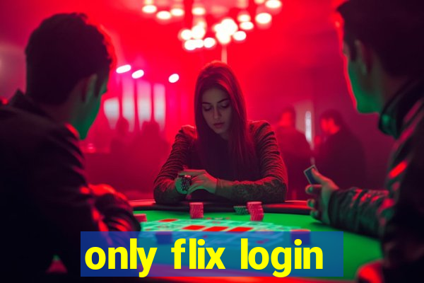 only flix login